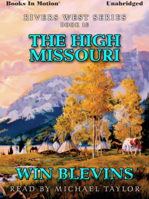 Title details for The High Missouri by Win Blevins - Wait list